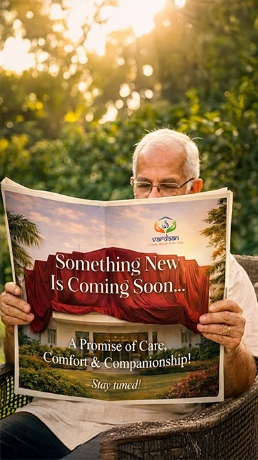 A Divine Home For Senior Living- Vardaan Senior Living
